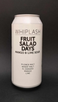 Whiplash Fruit Salad Days - Mundo de Cervezas